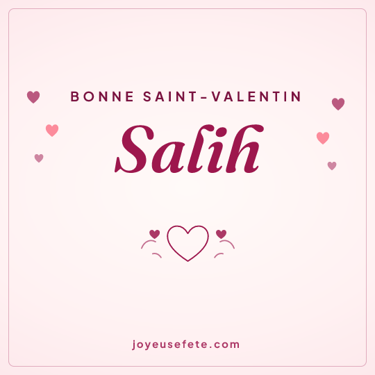 Image carrée « Bonne Saint-Valentin Salih » pour WhatsApp