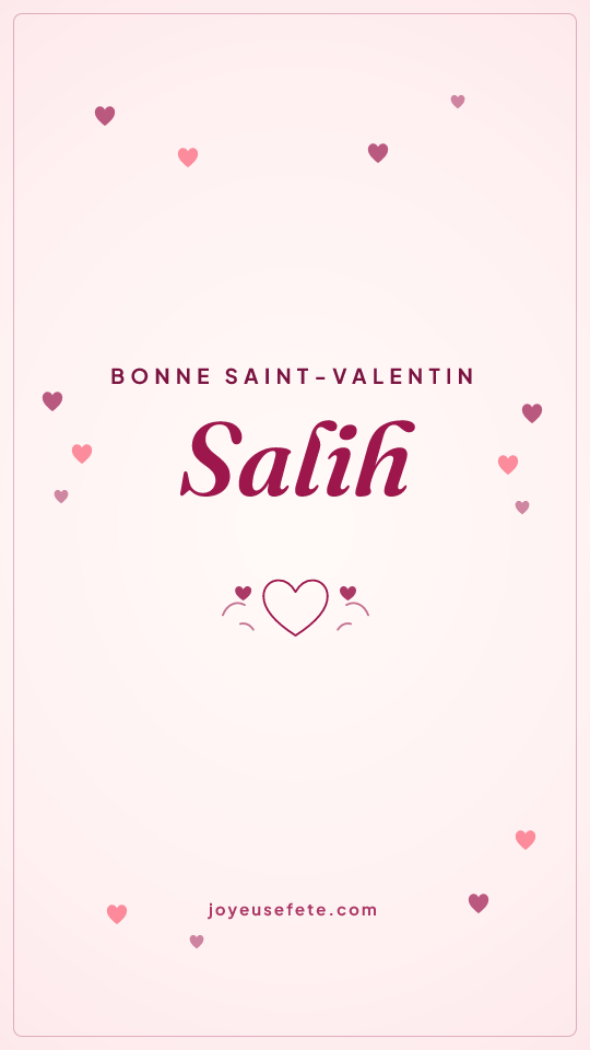 Image « Bonne Saint-Valentin Salih » au format story