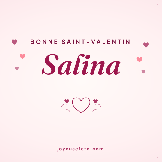 Image carrée « Bonne Saint-Valentin Salina » pour WhatsApp