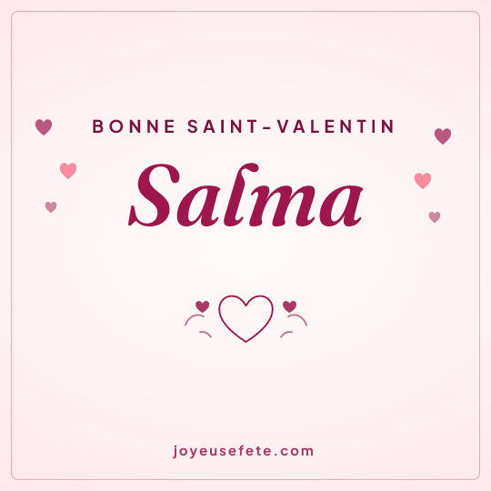 Image carrée « Bonne Saint-Valentin Salma » pour WhatsApp