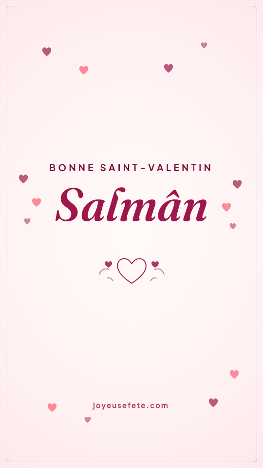 Image « Bonne Saint-Valentin Salmân » au format story