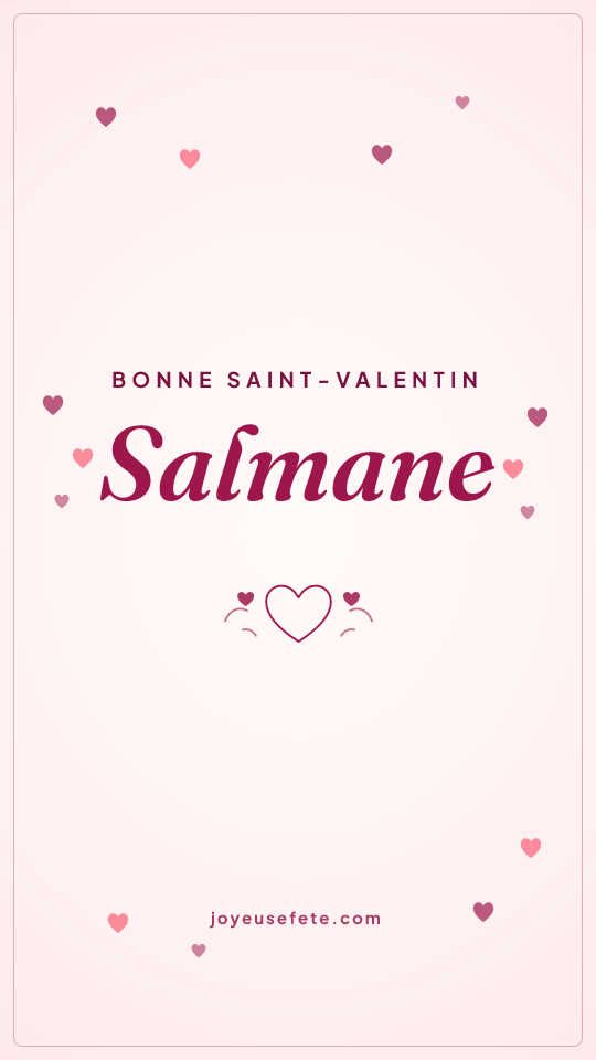 Image « Bonne Saint-Valentin Salmane » au format story