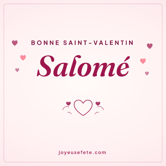 Image carrée « Bonne Saint-Valentin Salomé » pour WhatsApp
