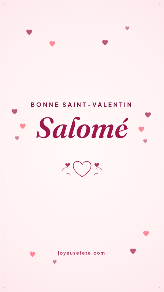 Image « Bonne Saint-Valentin Salomé » au format story