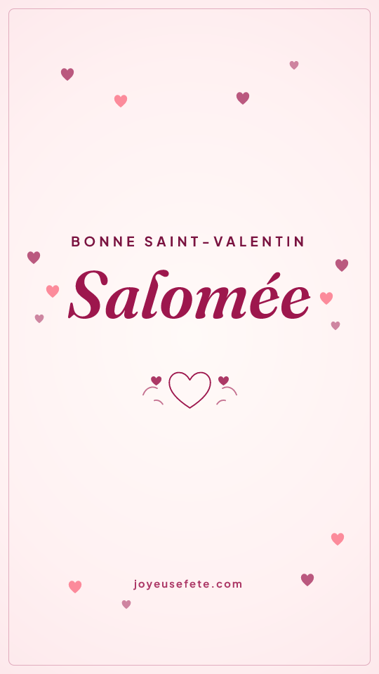 Image « Bonne Saint-Valentin Salomée » au format story