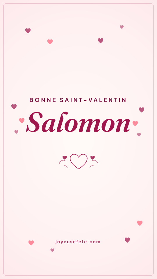 Image « Bonne Saint-Valentin Salomon » au format story