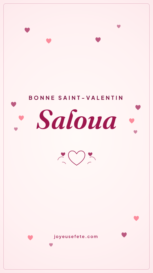 Image « Bonne Saint-Valentin Saloua » au format story