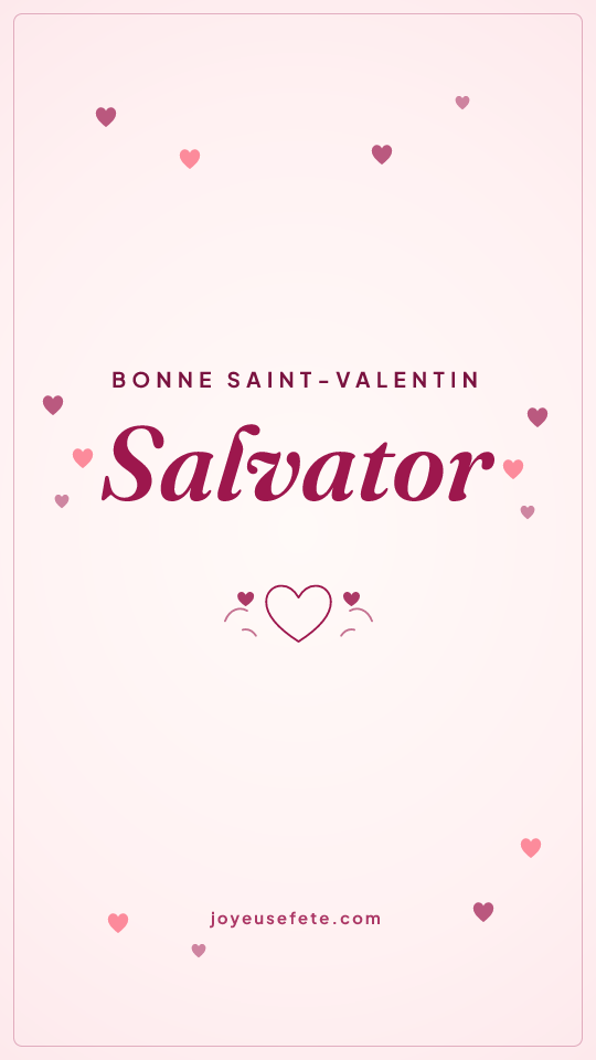 Image « Bonne Saint-Valentin Salvator » au format story