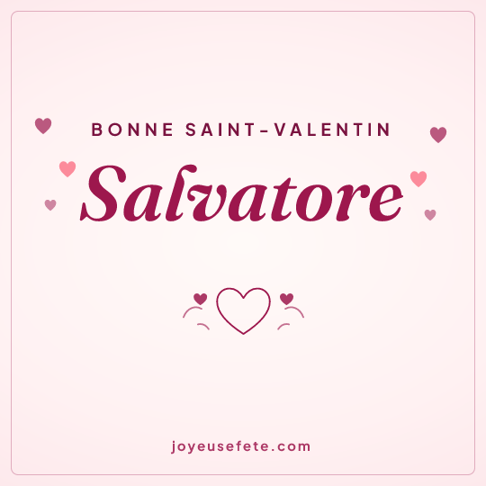 Image carrée « Bonne Saint-Valentin Salvatore » pour WhatsApp