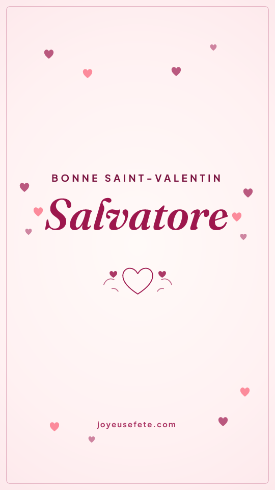 Image « Bonne Saint-Valentin Salvatore » au format story
