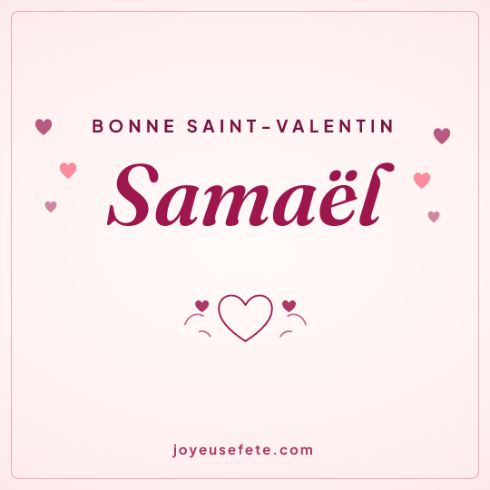 Image carrée « Bonne Saint-Valentin Samaël » pour WhatsApp