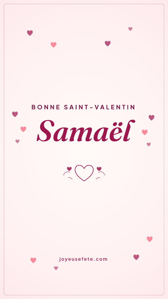 Image « Bonne Saint-Valentin Samaël » au format story