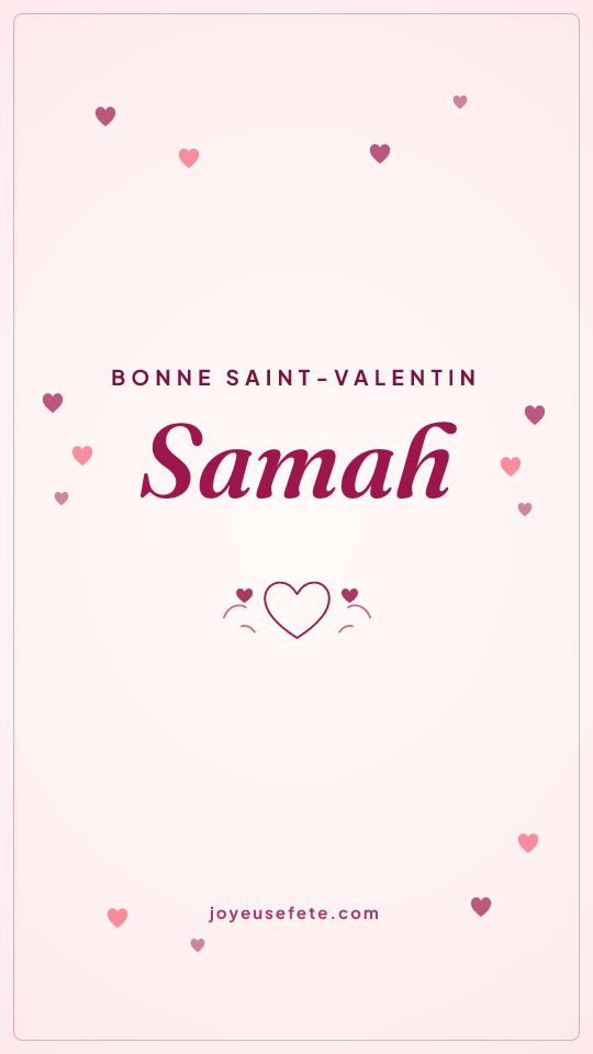 Image « Bonne Saint-Valentin Samah » au format story