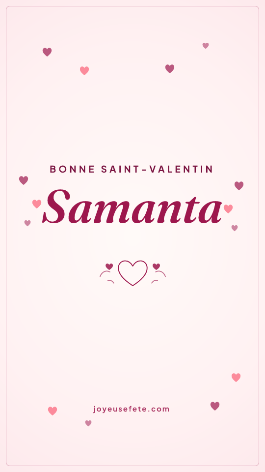 Image « Bonne Saint-Valentin Samanta » au format story
