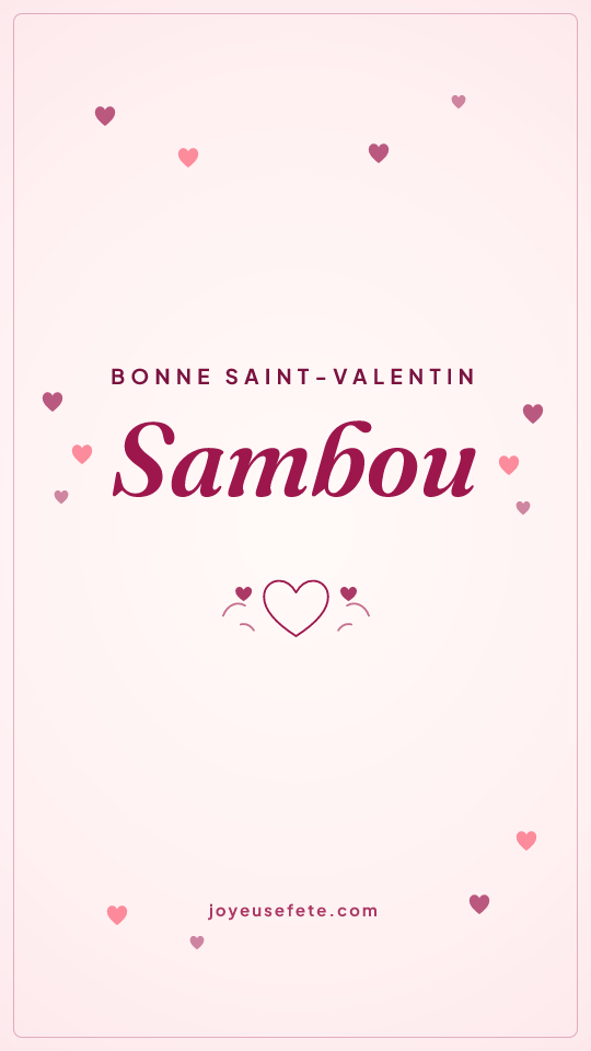 Image « Bonne Saint-Valentin Sambou » au format story
