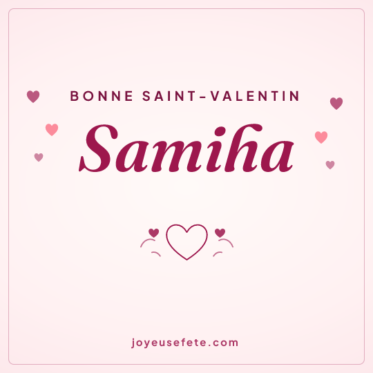 Image carrée « Bonne Saint-Valentin Samiha » pour WhatsApp