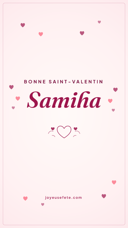 Image « Bonne Saint-Valentin Samiha » au format story