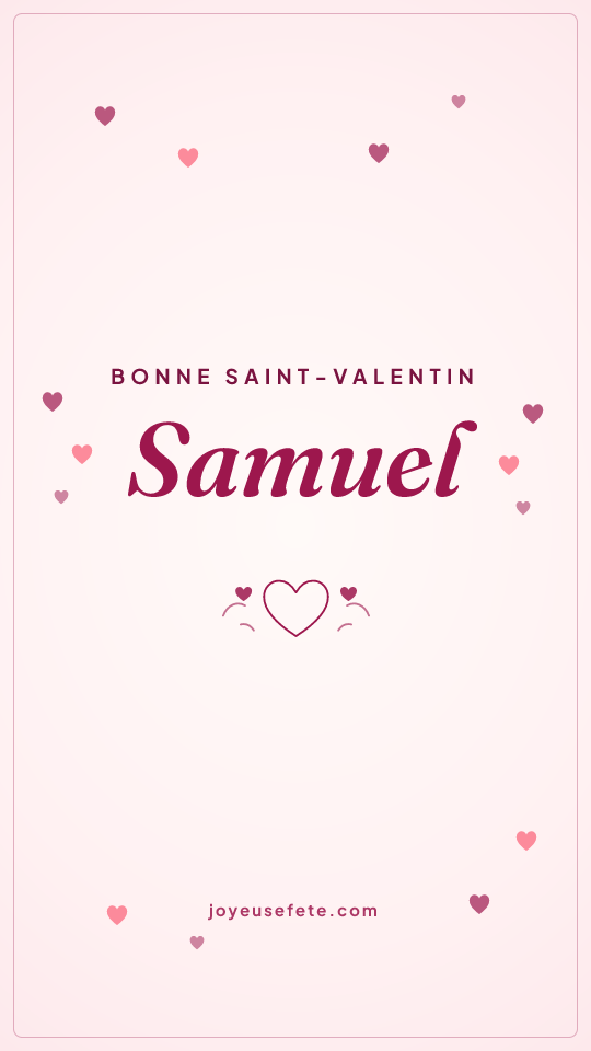 Image « Bonne Saint-Valentin Samuel » au format story