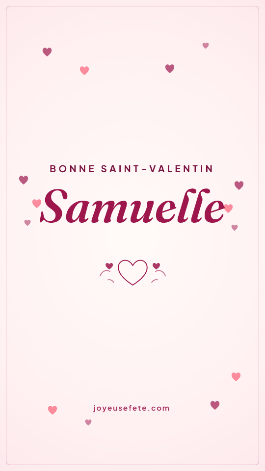 Image « Bonne Saint-Valentin Samuelle » au format story