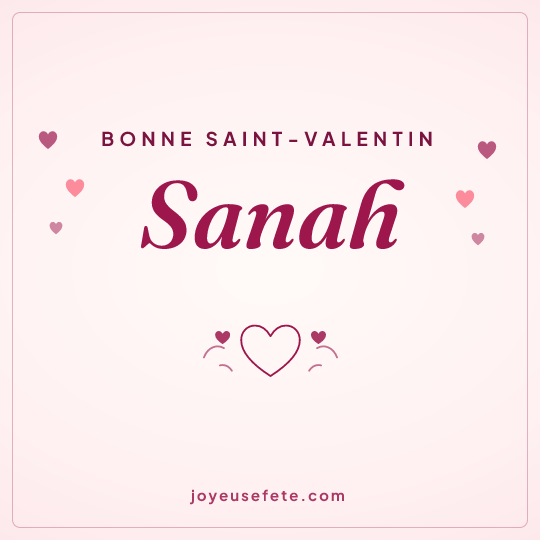 Image carrée « Bonne Saint-Valentin Sanah » pour WhatsApp