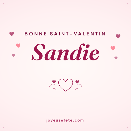 Image carrée « Bonne Saint-Valentin Sandie » pour WhatsApp
