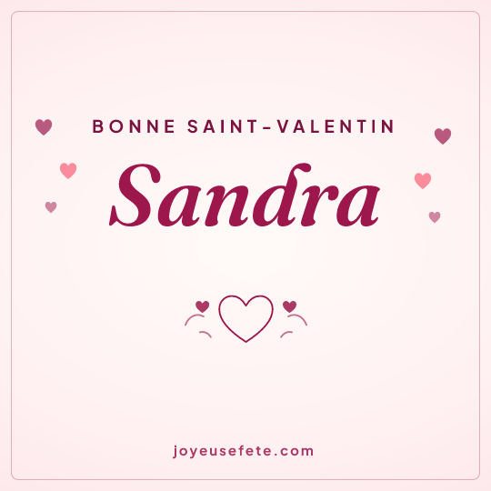 Image carrée « Bonne Saint-Valentin Sandra » pour WhatsApp