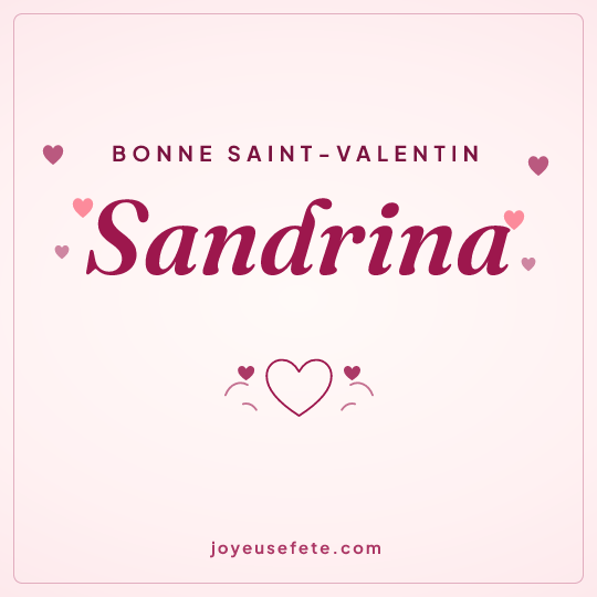 Image carrée « Bonne Saint-Valentin Sandrina » pour WhatsApp