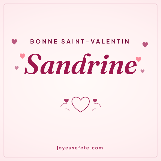 Image carrée « Bonne Saint-Valentin Sandrine » pour WhatsApp