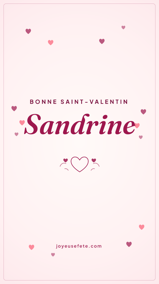 Image « Bonne Saint-Valentin Sandrine » au format story