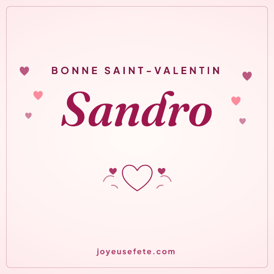 Image carrée « Bonne Saint-Valentin Sandro » pour WhatsApp