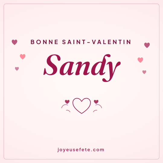 Image carrée « Bonne Saint-Valentin Sandy » pour WhatsApp