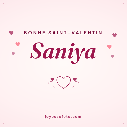 Image carrée « Bonne Saint-Valentin Saniya » pour WhatsApp