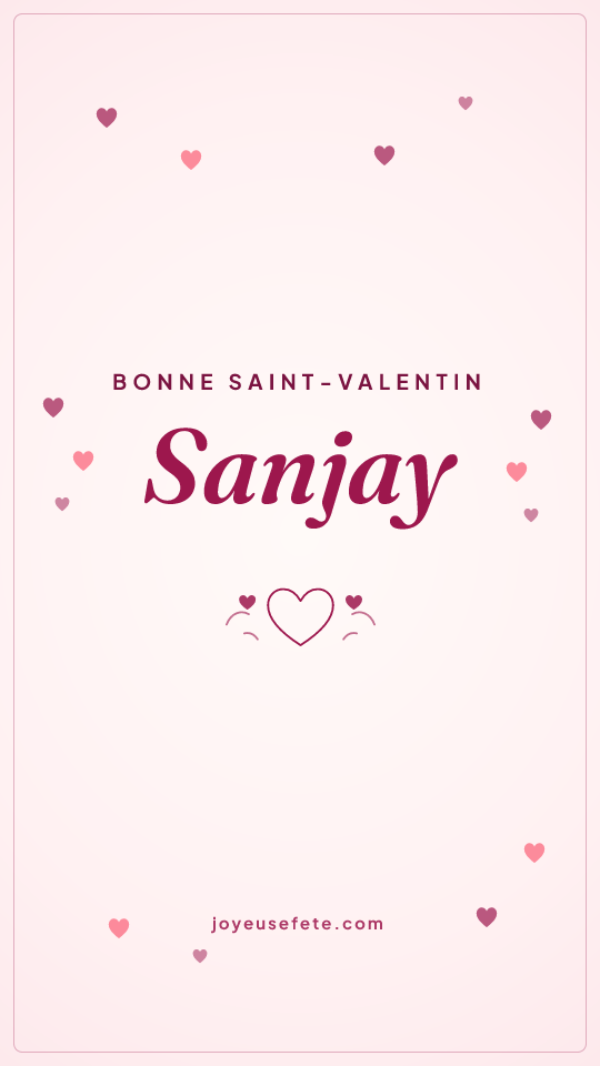 Image « Bonne Saint-Valentin Sanjay » au format story