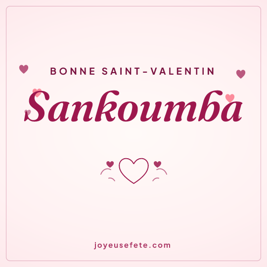 Image carrée « Bonne Saint-Valentin Sankoumba » pour WhatsApp