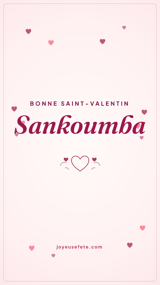 Image « Bonne Saint-Valentin Sankoumba » au format story