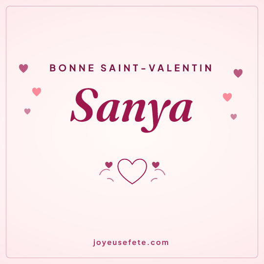 Image carrée « Bonne Saint-Valentin Sanya » pour WhatsApp