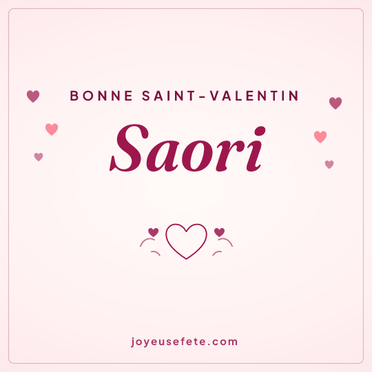 Image carrée « Bonne Saint-Valentin Saori » pour WhatsApp