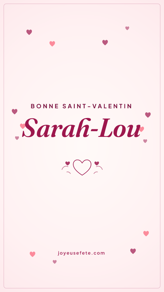 Image « Bonne Saint-Valentin Sarah-Lou » au format story