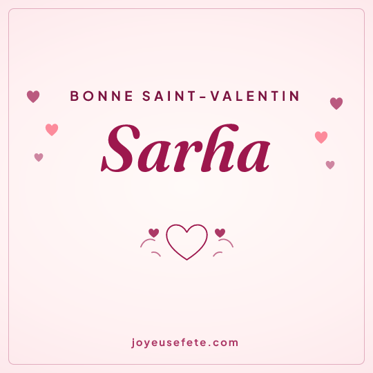 Image carrée « Bonne Saint-Valentin Sarha » pour WhatsApp