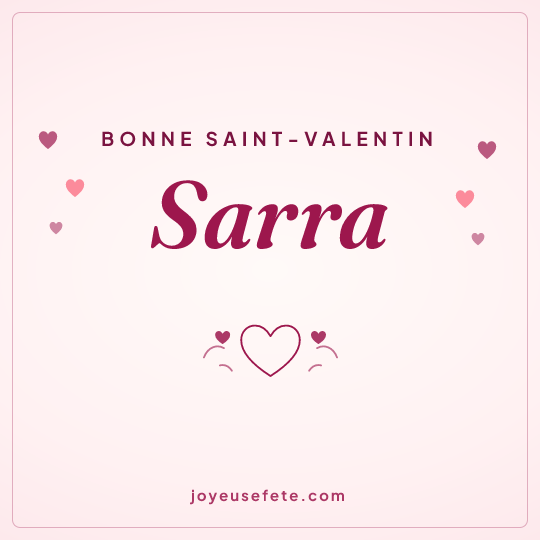 Image carrée « Bonne Saint-Valentin Sarra » pour WhatsApp