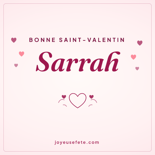 Image carrée « Bonne Saint-Valentin Sarrah » pour WhatsApp