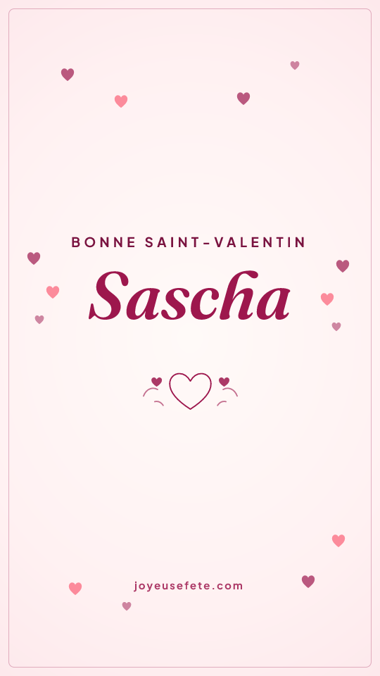 Image « Bonne Saint-Valentin Sascha » au format story