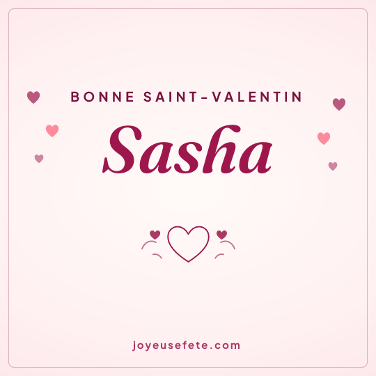 Image carrée « Bonne Saint-Valentin Sasha » pour WhatsApp