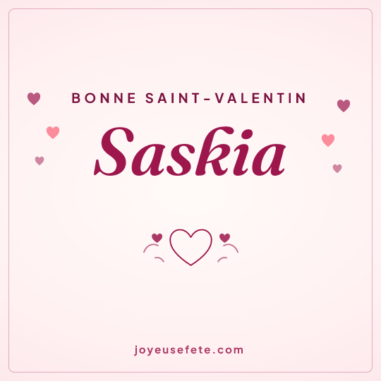 Image carrée « Bonne Saint-Valentin Saskia » pour WhatsApp