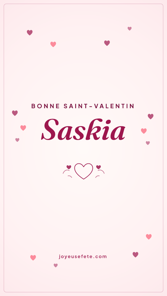 Image « Bonne Saint-Valentin Saskia » au format story