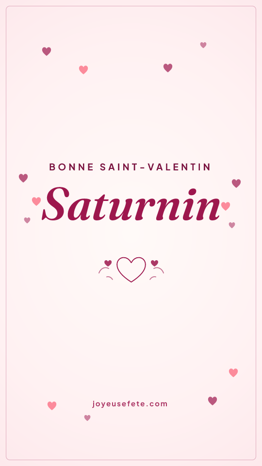 Image « Bonne Saint-Valentin Saturnin » au format story