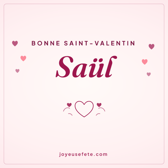 Image carrée « Bonne Saint-Valentin Saül » pour WhatsApp