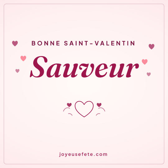 Image carrée « Bonne Saint-Valentin Sauveur » pour WhatsApp