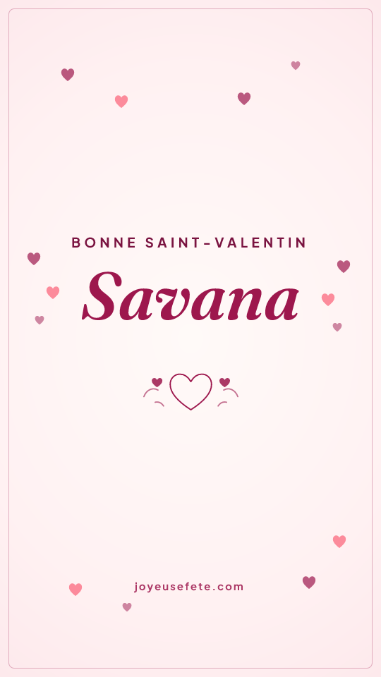 Image « Bonne Saint-Valentin Savana » au format story