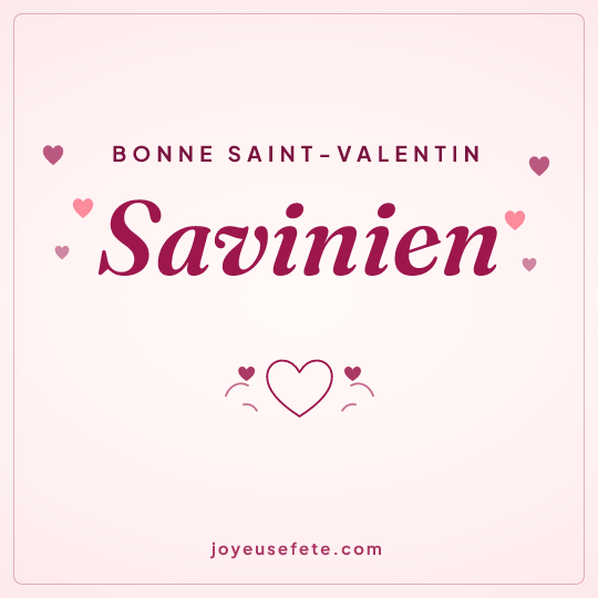 Image carrée « Bonne Saint-Valentin Savinien » pour WhatsApp